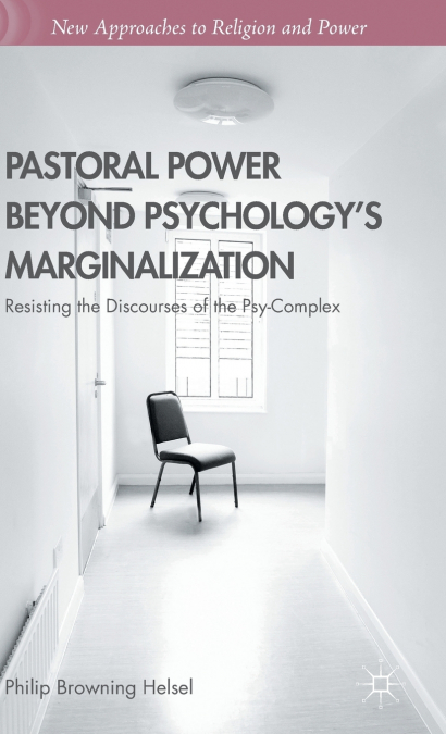 Pastoral Power Beyond Psychology’s Marginalization