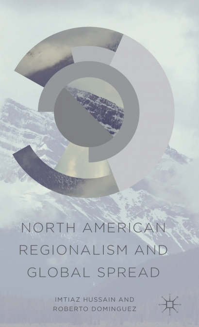 North American Regionalism and Global Spread