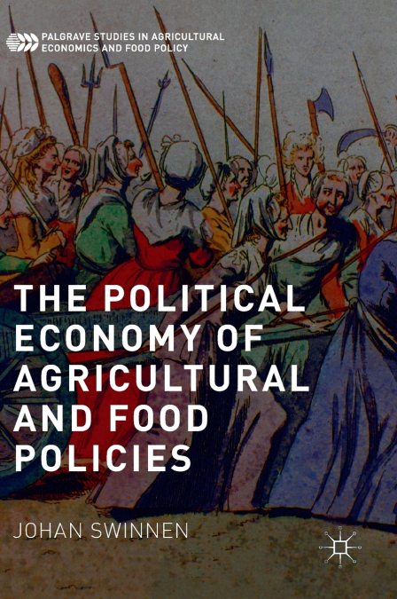 The Political Economy of Agricultural and Food Policies