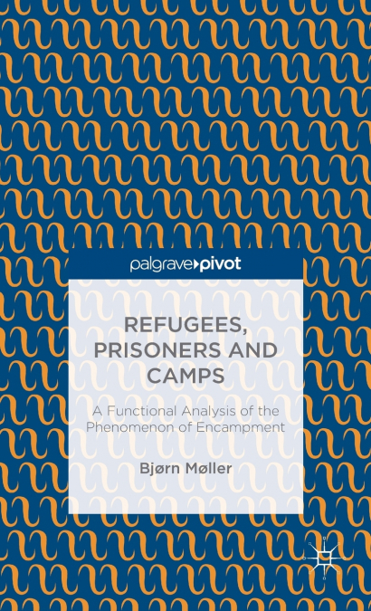 Refugees, Prisoners and Camps