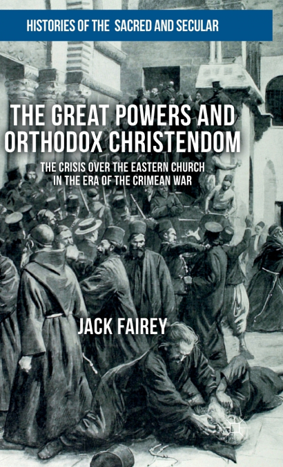 The Great Powers and Orthodox Christendom