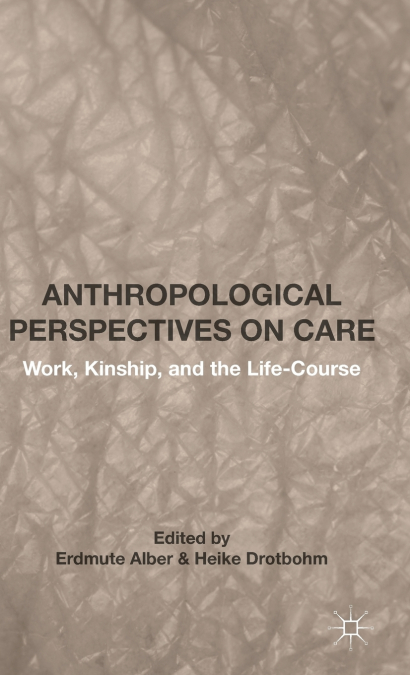 Anthropological Perspectives on Care