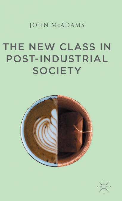 The New Class in Post-Industrial Society