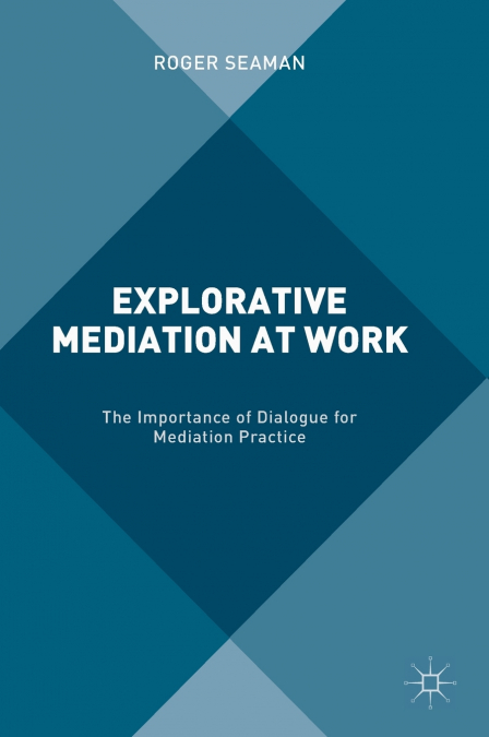 Explorative Mediation at Work