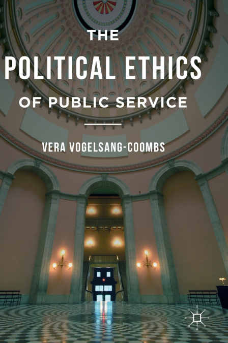 The Political Ethics of Public Service