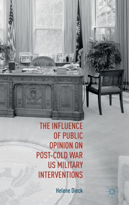 The Influence of Public Opinion on Post-Cold War US Military Interventions