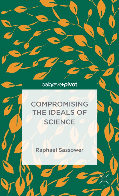 Compromising the Ideals of Science