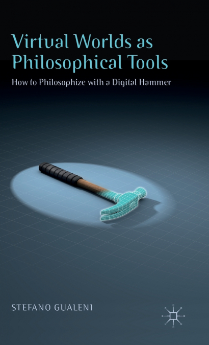 Virtual Worlds as Philosophical Tools