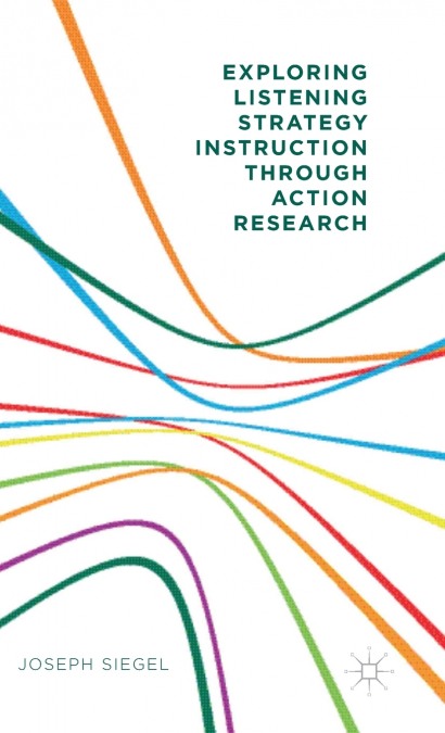 Exploring Listening Strategy Instruction Through Action Research