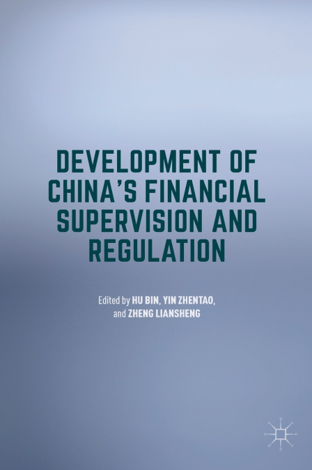 Development of China’s Financial Supervision and Regulation
