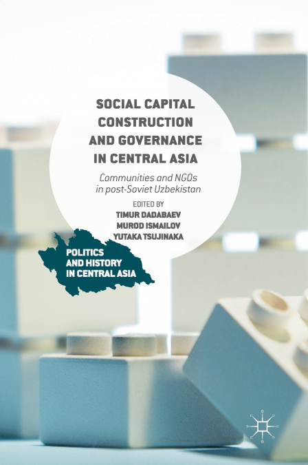 Social Capital Construction and Governance in Central Asia