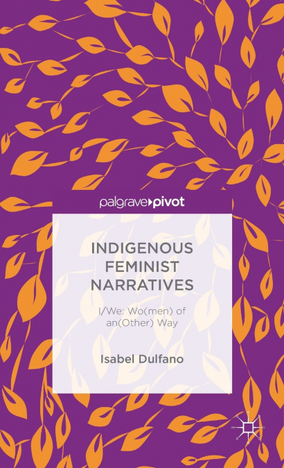 Indigenous Feminist Narratives
