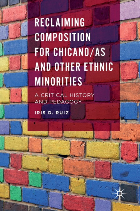 Reclaiming Composition for Chicano/as and Other Ethnic Minorities