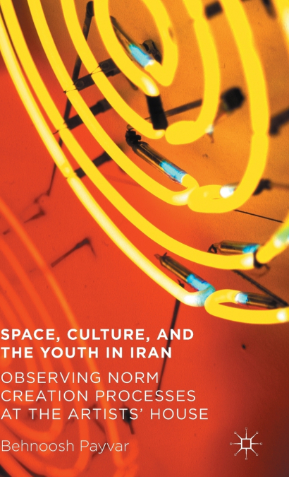 Space, Culture, and the Youth in Iran