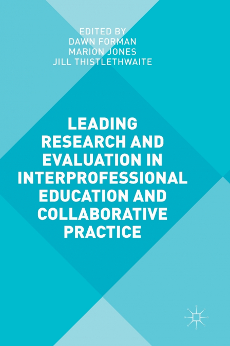 Leading Research and Evaluation in Interprofessional Education and Collaborative Practice