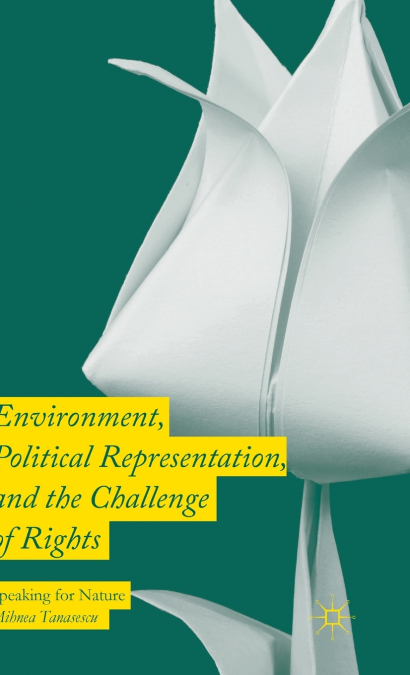 Environment, Political Representation, and the Challenge of Rights