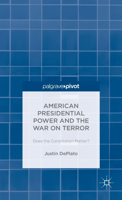 American Presidential Power and the War on Terror