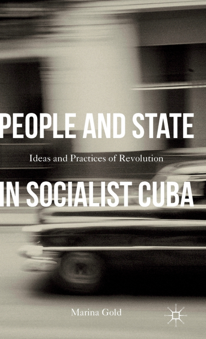 People and State in Socialist Cuba