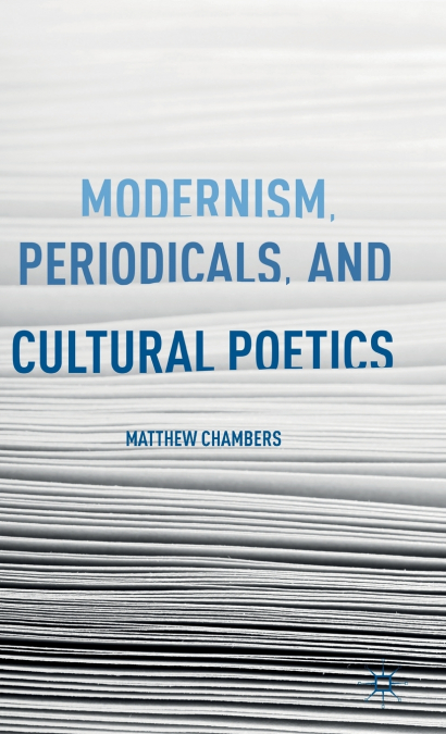 Modernism, Periodicals, and Cultural Poetics
