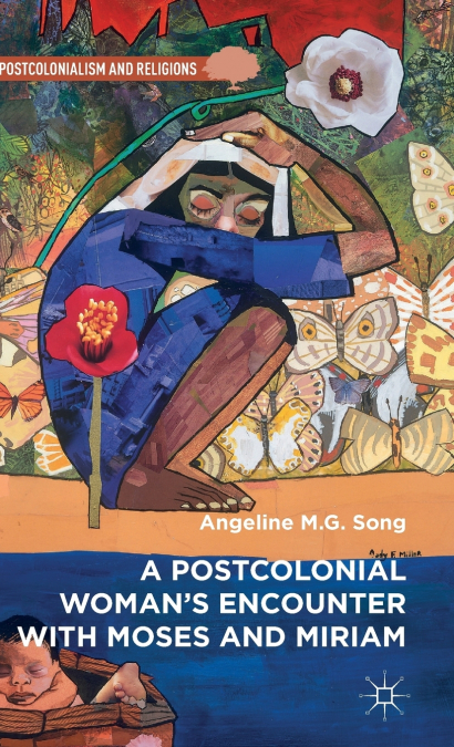A Postcolonial Woman’s Encounter with Moses and Miriam