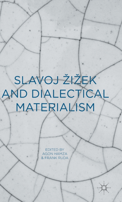 Slavoj Zizek and Dialectical Materialism