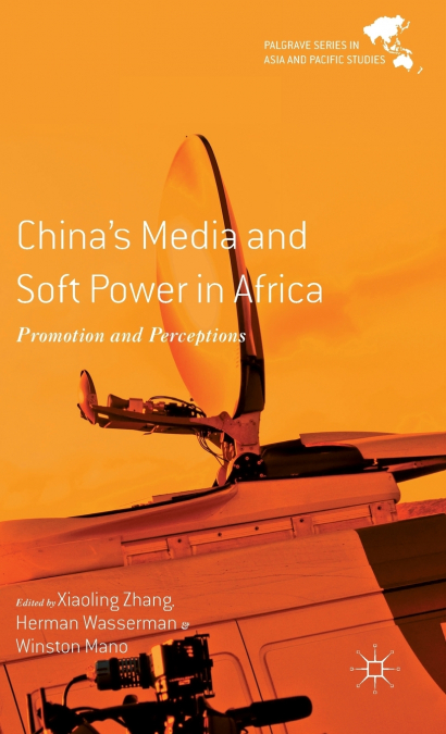 China’s Media and Soft Power in Africa