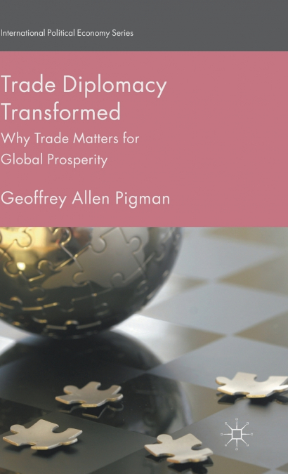 Trade Diplomacy Transformed