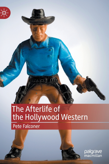 The Afterlife of the Hollywood Western