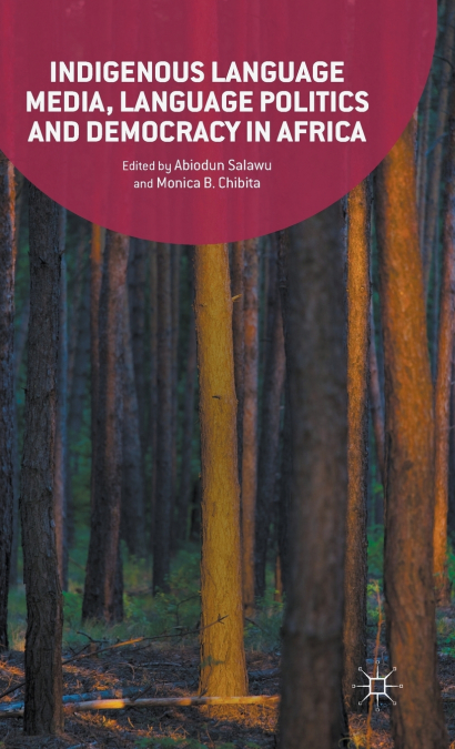 Indigenous Language Media, Language Politics and Democracy in Africa