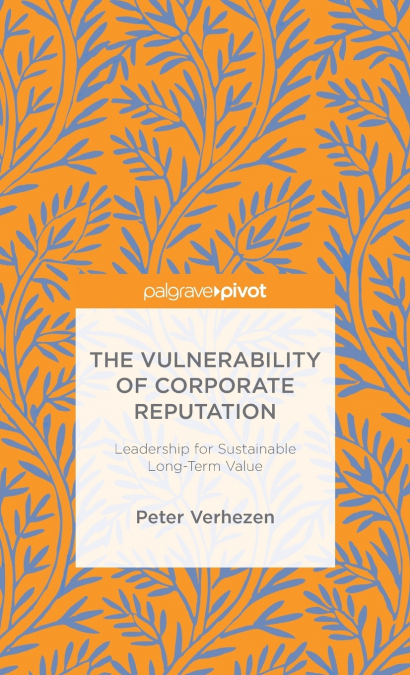 The Vulnerability of Corporate Reputation