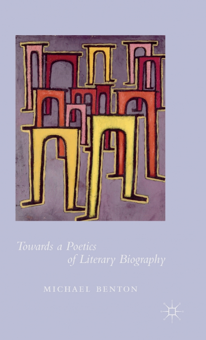 Towards a Poetics of Literary Biography