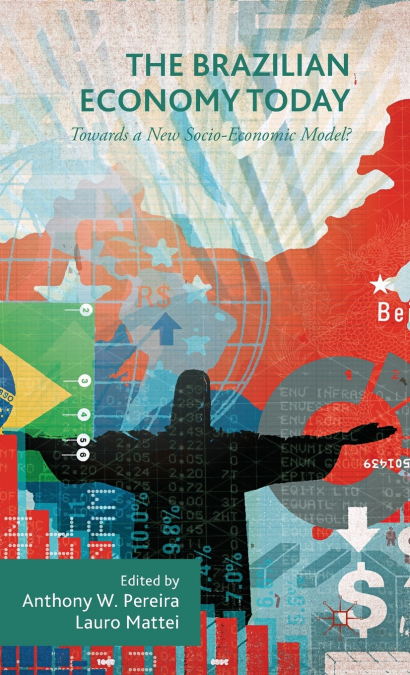 The Brazilian Economy Today