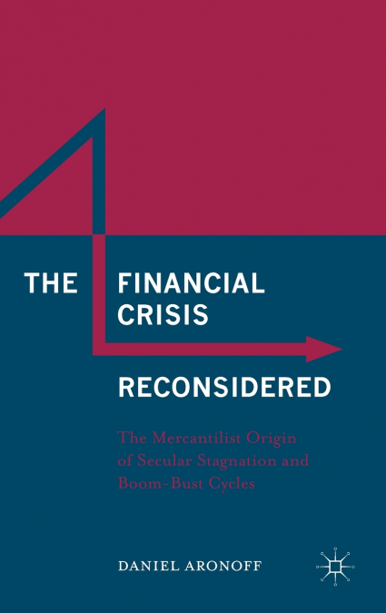 The Financial Crisis Reconsidered