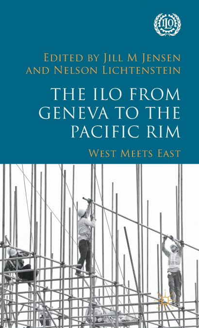 The ILO from Geneva to the Pacific Rim