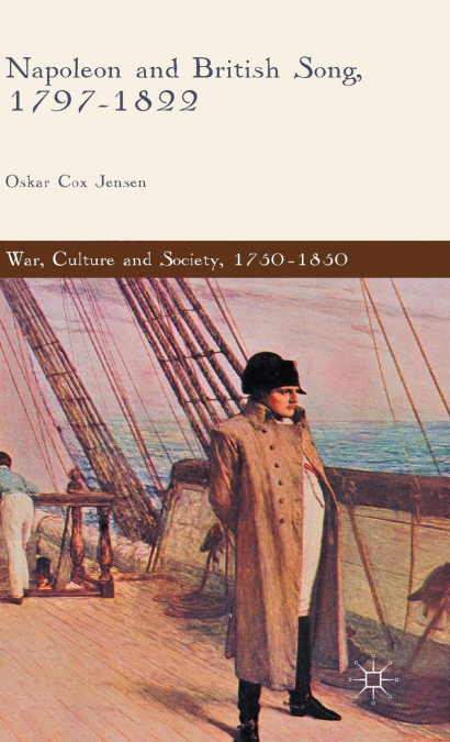 Napoleon and British Song, 1797-1822