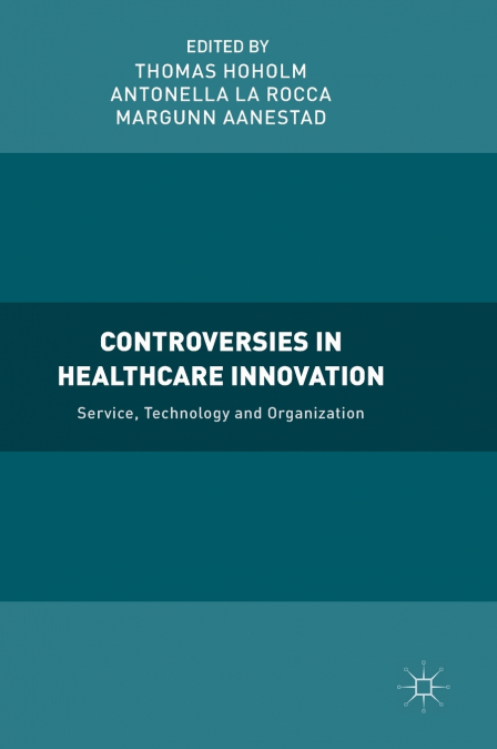 Controversies in Healthcare Innovation