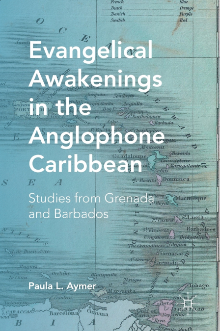Evangelical Awakenings in the Anglophone Caribbean
