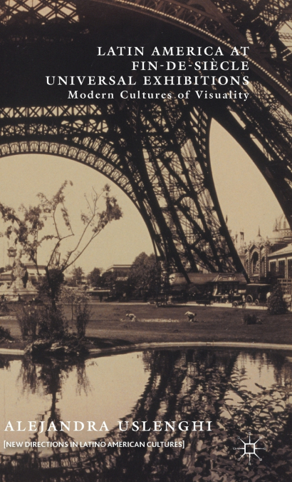 Latin America at Fin-de-Siècle Universal Exhibitions