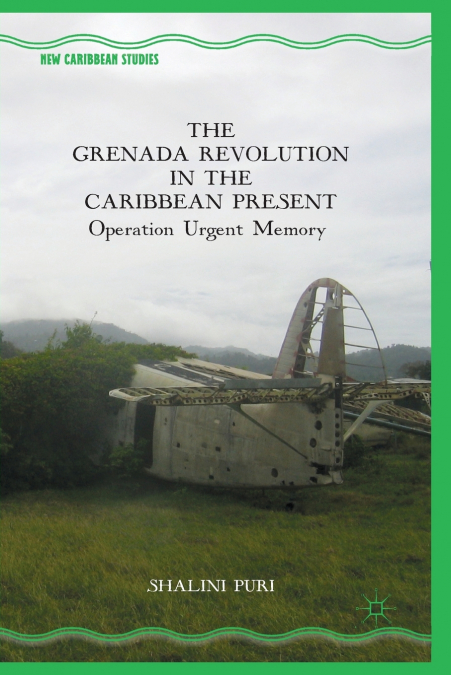 The Grenada Revolution in the Caribbean Present