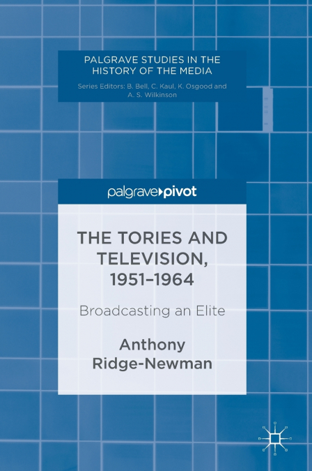 The Tories and Television, 1951-1964