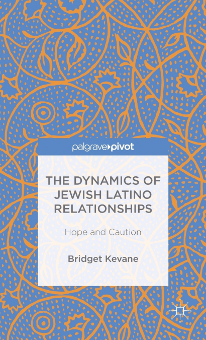 The Dynamics of Jewish Latino Relationships