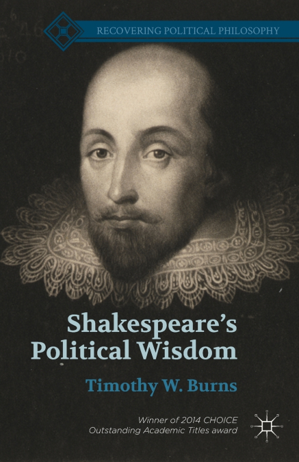 Shakespeare’s Political Wisdom