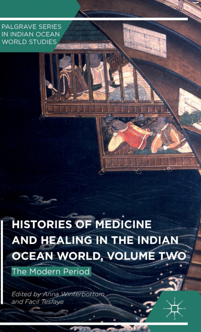 Histories of Medicine and Healing in the Indian Ocean World, Volume Two
