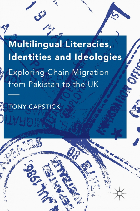 Multilingual Literacies, Identities and Ideologies