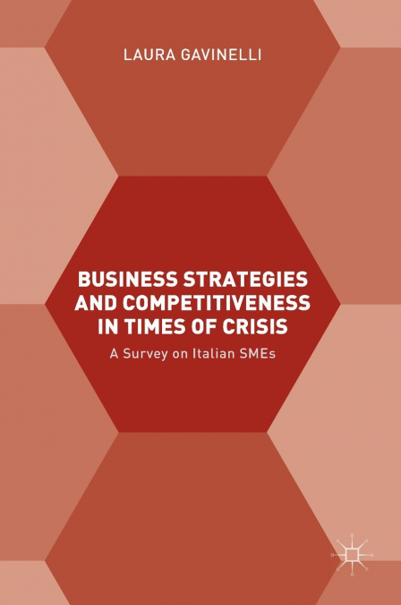 Business Strategies and Competitiveness in Times of Crisis