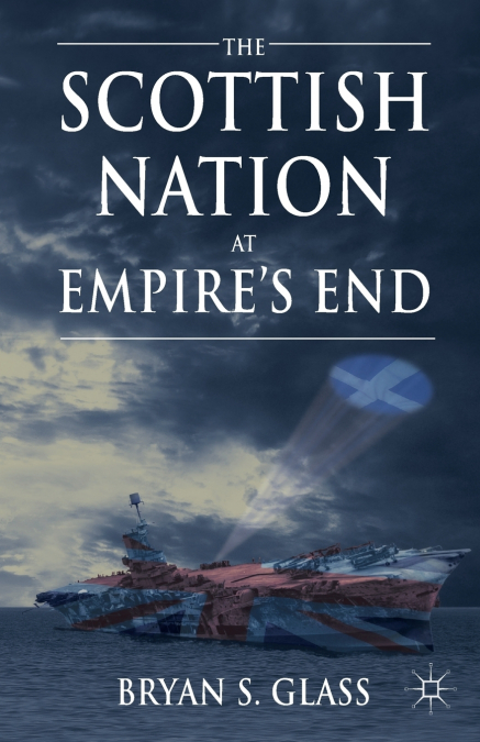 The Scottish Nation at Empire’s End