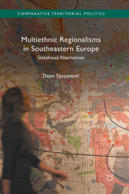 Multiethnic Regionalisms in Southeastern Europe