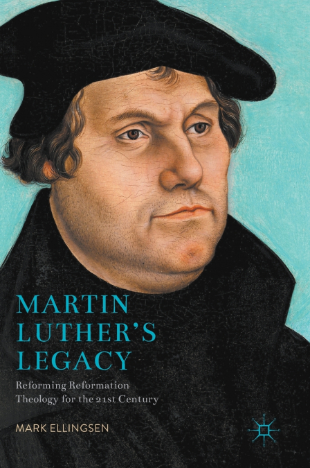 Martin Luther’s Legacy
