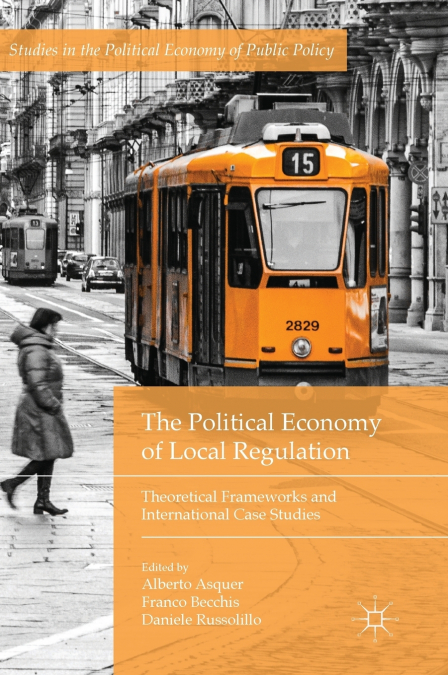 The Political Economy of Local Regulation