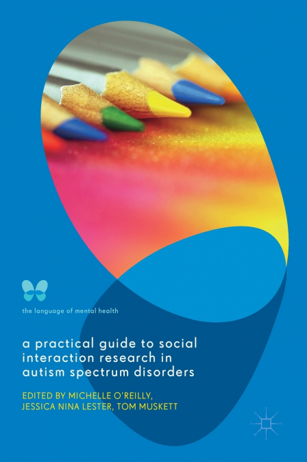 A Practical Guide to Social Interaction Research in Autism Spectrum Disorders